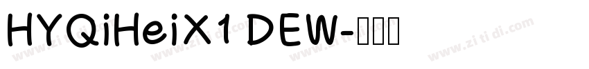 HYQiHeiX1 DEW字体转换